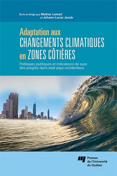Adaptation aux changements climatiques en zones côtières : politiques publiques et indicateurs de suivi des progrès dans sept pays occidentaux
