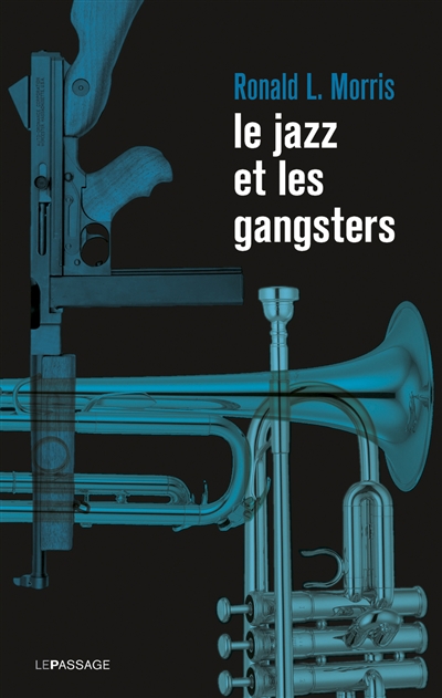 Le jazz et les gangsters : 1880-1940