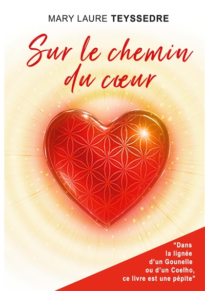 Sur le chemin du coeur : Le roman d'aventure qui bouscule les jugements et guide vers la sortie des situations répétitives transgénérationnelles