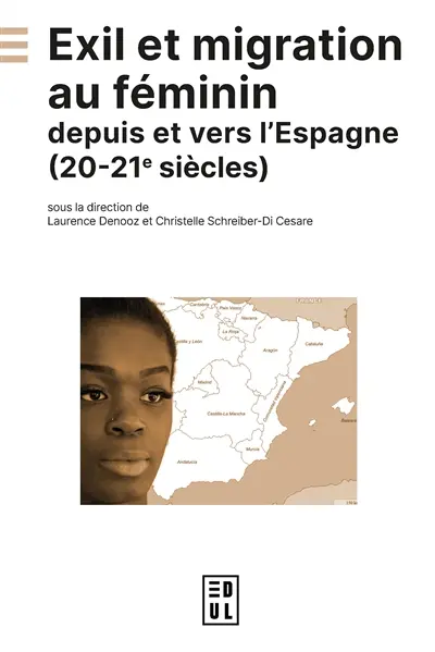 Exil et migration au féminin depuis et vers l'Espagne (20e-21e siècles)