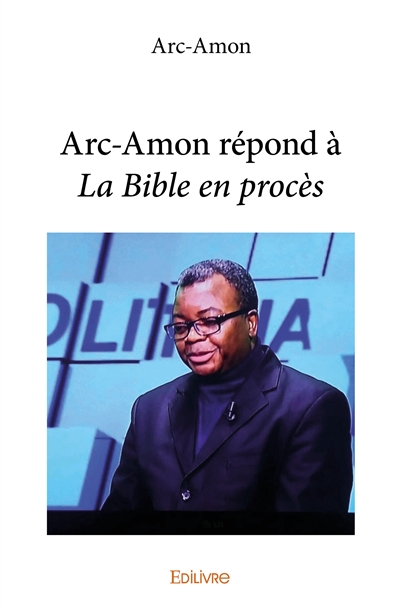 Arc amon répond à la bible...