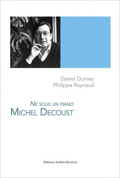 Michel Decoust : né sous un piano