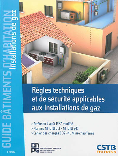 Installations de gaz : règles techniques et de sécurité applicables aux installations de gaz