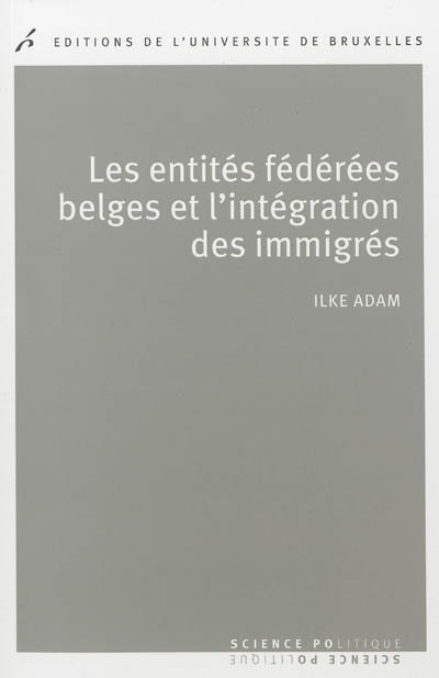 Les entités fédérées belges et l'intégration des immigrés : politiques publiques comparées