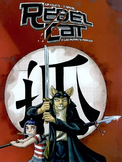 Rebelcat. Vol. 1. Les enfants perdus