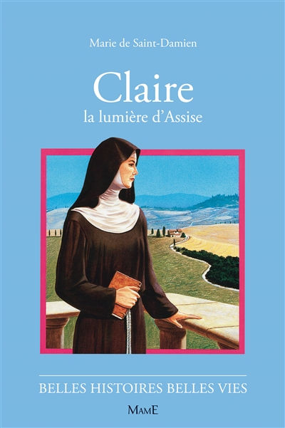 Claire : la lumière d'Assise - Marie de Saint-Damien