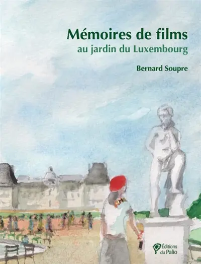 Mémoires de films au jardin du Luxembourg Mémoires de films au jardin du Luxembourg