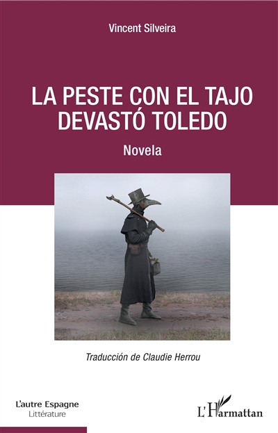 La peste con el Tajo devasto Toledo : novela