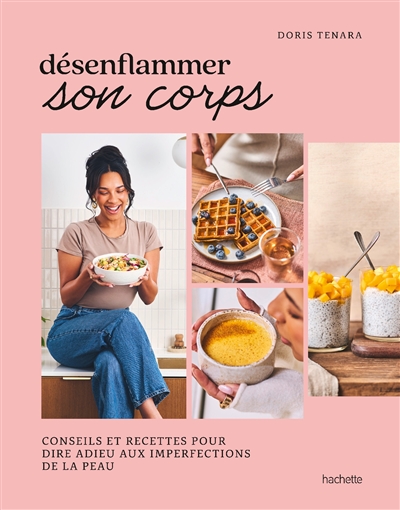 Désenflammer son corps :...