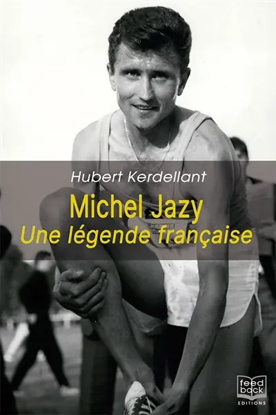 Michel Jazy : une légende française