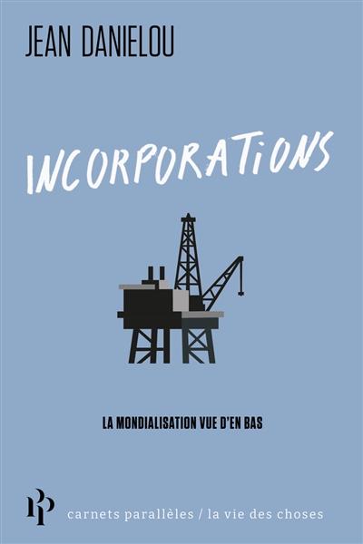 Incorporations : la mondialisation vue d'en bas
