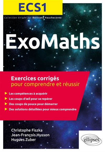 Exomaths ECS1 : exercices corrigés pour comprendre et réussir