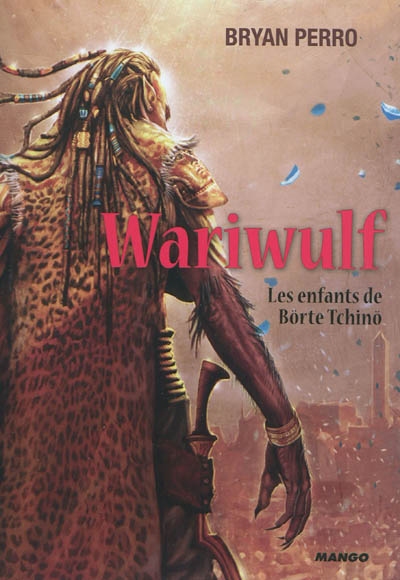 Wariwulf. Vol. 2. Les enfants de Börte Tchinö