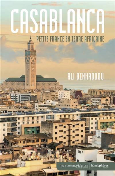 Casablanca : petite France en terre africaine