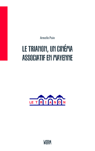 Le Trianon, un cinéma associatif en Mayenne