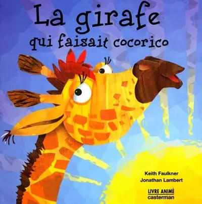 La girafe qui faisait cocorico