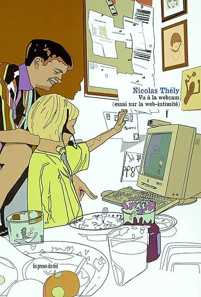 Vu à la webcam (essai sur la web-intimité)