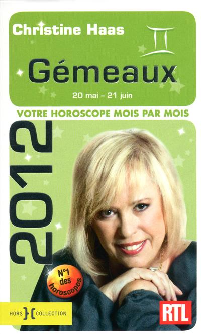 Gémeaux 2012 : 20 mai-21 juin : votre horoscope mois par mois