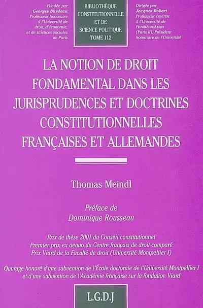 La notion du droit fondamental dans les jurisprudences et doctrines constitutionnelles françaises et allemandes