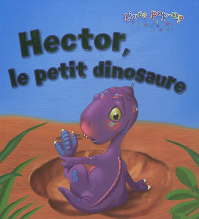 Hector, le petit dinosaure