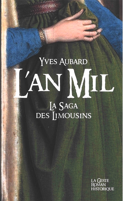 La saga des Limousins. Vol. 2. L'an mil (999-1005)