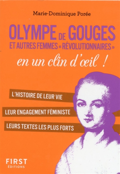 Olympe de Gouges et autres femmes révolutionnaires en un clin d'oeil ! : l'histoire de leur vie, leur engagement féministe, leurs textes les plus forts