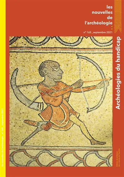 Les nouvelles de l'archéologie, n° 165. Archéologies du handicap