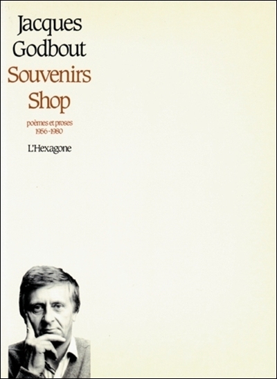 Souvenirs shop : poèmes et proses 1956-1980