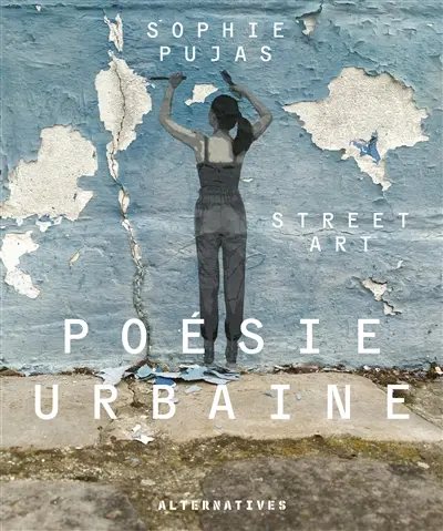 Street art : poésie urbaine