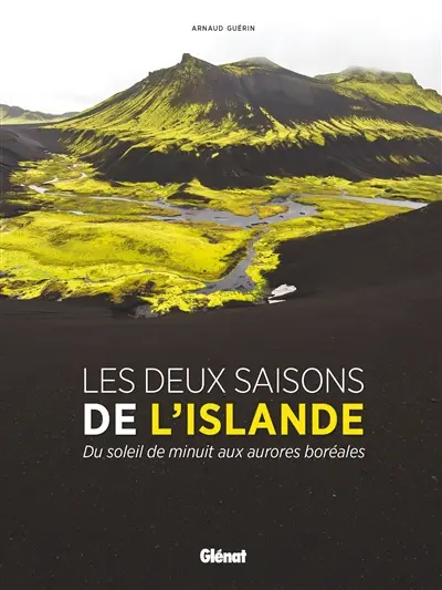 Les deux saisons de l'Islande : du soleil de minuit aux aurores boréales Les deux saisons de l'Islande : du soleil de minuit aux aurores boréales