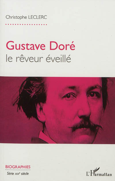 Gustave Doré : le rêveur éveillé