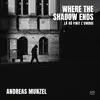 Where the shadow ends : là où finit l'ombre