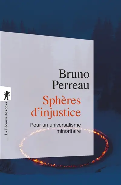 Sphères d'injustice : pour un universalisme minoritaire