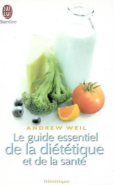 Le guide essentiel de la diététique et de la santé