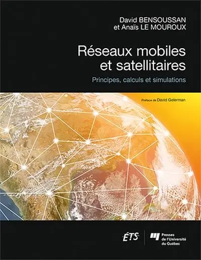 Réseaux mobiles et satellitaires : Principes, calculs et simulations