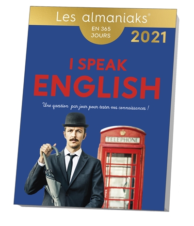 I speak English : une question par jour pour tester vos connaissances ! : en 365 jours, 2021