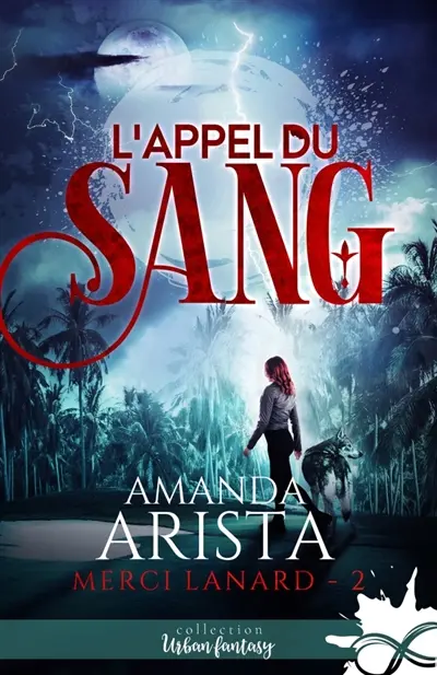 L'appel du sang : Merci Lanard, T2
