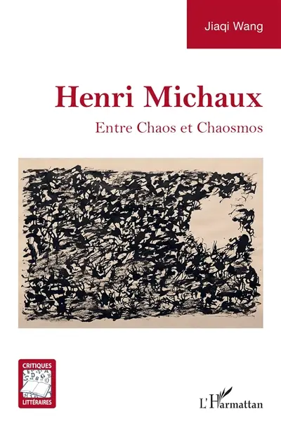 Henri Michaux : entre chaos et chaosmos