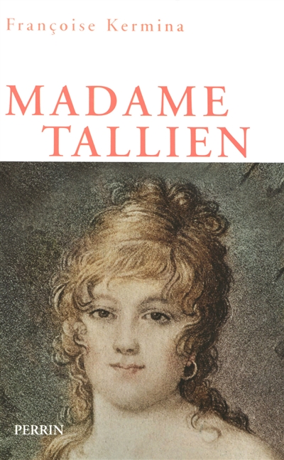 Madame Tallien : 1773-1835