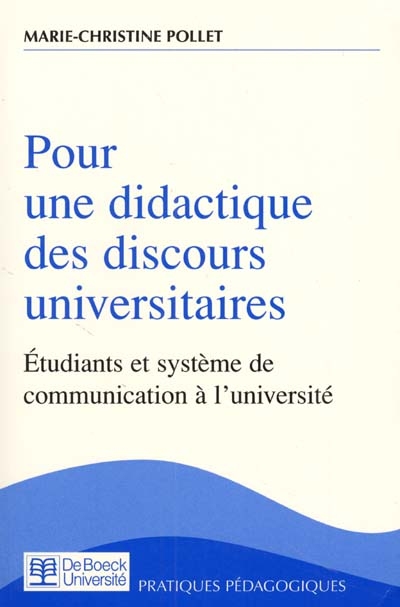 Pour une didactique des discours universitaires : étudiants et système de communication à l'université