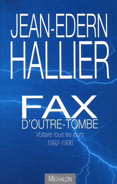 Fax d'outre-tombe : Voltaire tous les jours, 1992-1996