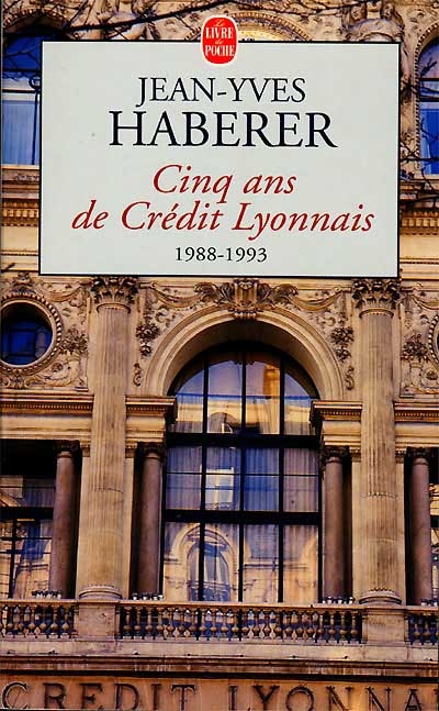 Cinq ans de Crédit lyonnais...