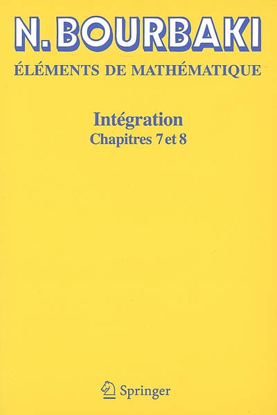 Eléments de mathématique : intégration : chapitres 7 et 8