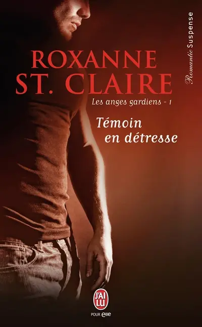 Les anges gardiens. Vol. 1. Témoin en détresse