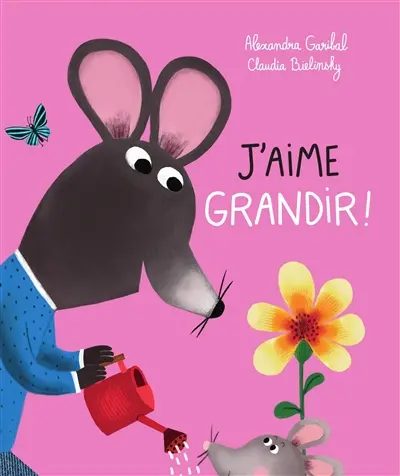 J'aime grandir !