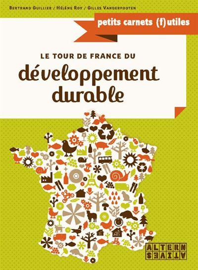 Le tour de France du développement durable : 30 solutions concrètes
