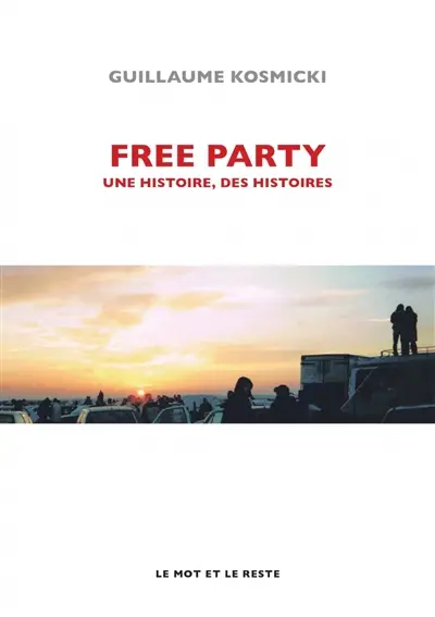Free party : une histoire, des histoires