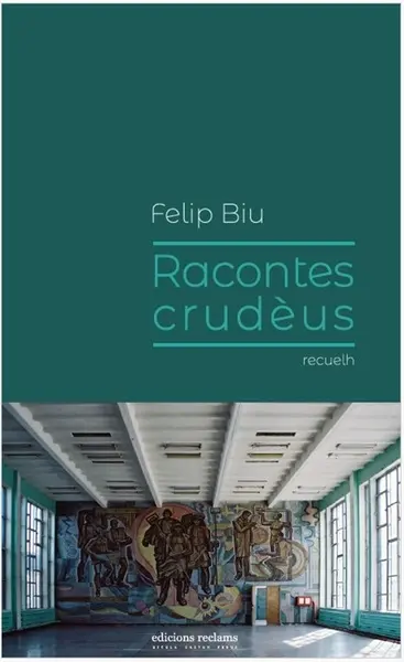 Racontes crudèus : recuelh