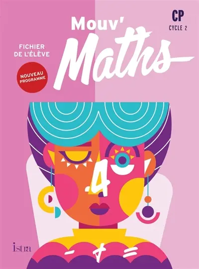 Mouv' maths : CP, cycle 2 : fichier de l'élève, nouveau programme