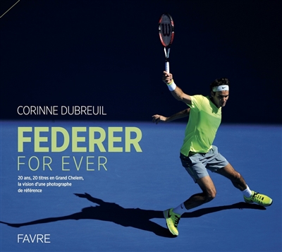 Federer for ever : 20 ans, 20 titres en Grand Chelem : la vision d'une photographe de référence